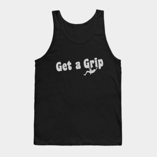 Get a Grip - Dark Tees Tank Top